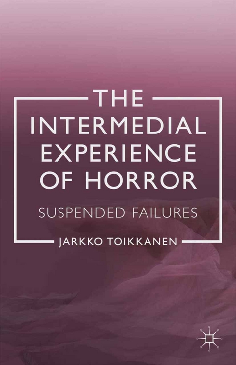 Intermedial Experience of Horror -  J. Toikkanen