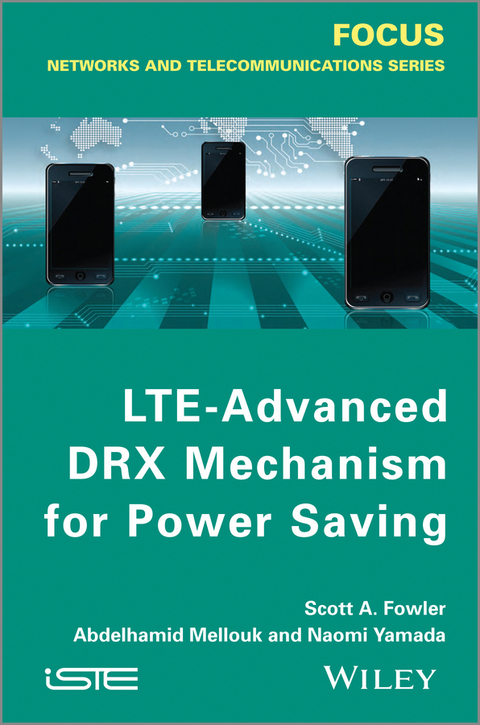 LTE-Advanced DRX Mechanism for Power Saving - Scott A. Fowler, Abdelhamid Mellouk, Naomi Yamada