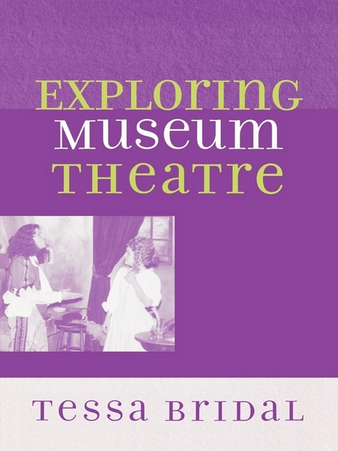 Exploring Museum Theatre -  Tessa Bridal