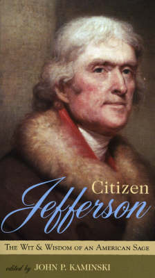 Citizen Jefferson -  John P. Kaminski