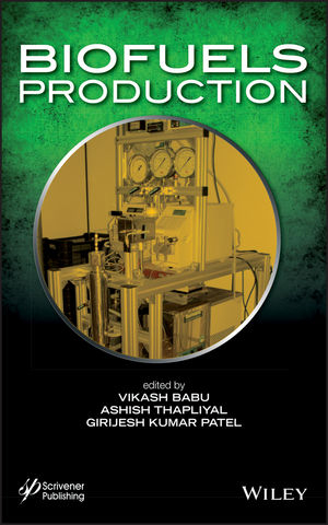 Biofuels Production -  Vikash Babu,  Girijesh Kumar Patel,  Ashish Thapliyal