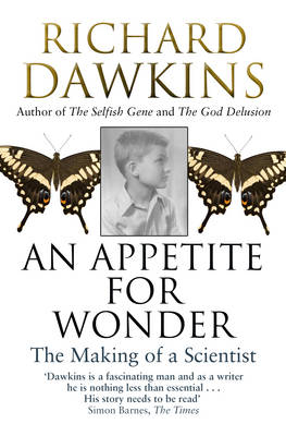 Appetite For Wonder: The Making of a Scientist -  Richard Dawkins