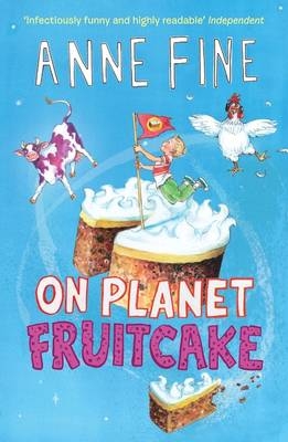 On Planet Fruitcake -  Anne Fine