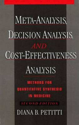 Meta-Analysis, Decision Analysis, and Cost-Effectiveness Analysis -  Diana B. Petitti