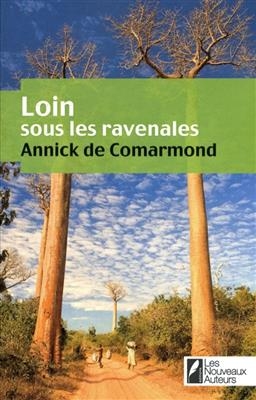 Loin sous les ravenales - Annick de Comarmond