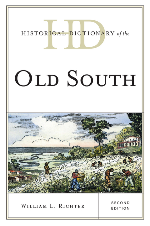 Historical Dictionary of the Old South -  William L. Richter