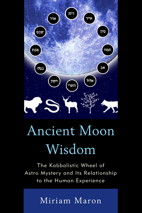 Ancient Moon Wisdom -  Miriam Maron