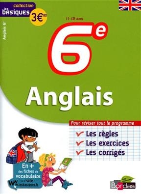 Anglais 6e : les bases, les exercices, les corrigés - Nicole Gandilhon