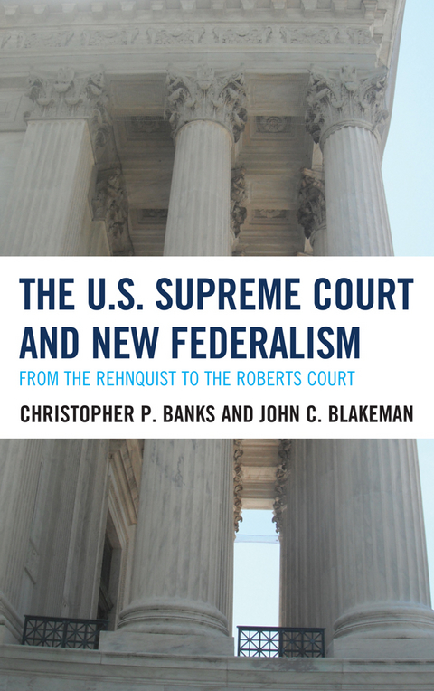 U.S. Supreme Court and New Federalism -  Christopher P. Banks,  John  C. Blakeman