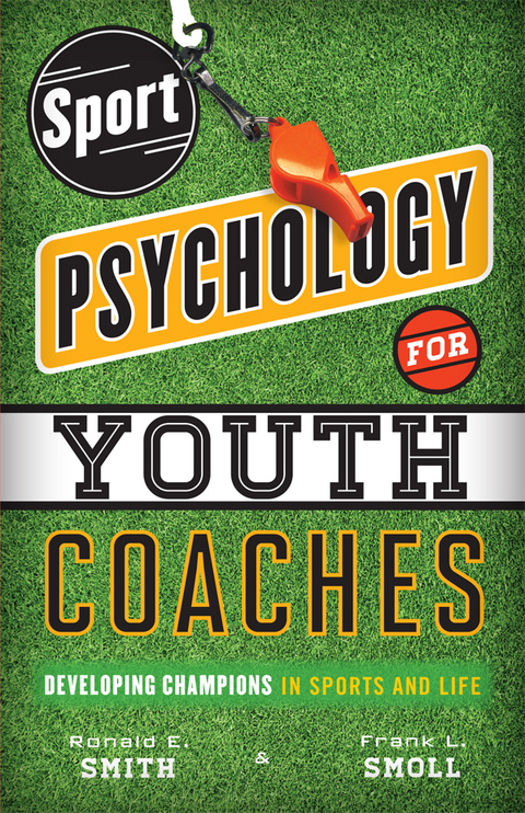 Sport Psychology for Youth Coaches -  Ronald  E. Smith,  Frank L. Smoll