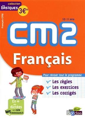 Français CM2, 10-11 ans : les bases, les exercices, les corrigés