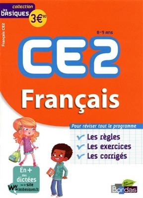 Français CE2, 8-9 ans : les bases, les exercices, les corrigés