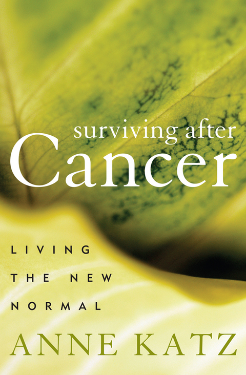 Surviving After Cancer -  Anne Katz