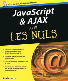 JavaScript et Ajax pour les nuls - Andy Harris