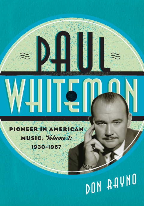 Paul Whiteman -  Don Rayno