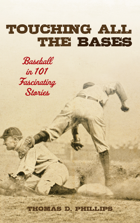 Touching All the Bases -  Thomas D. Phillips