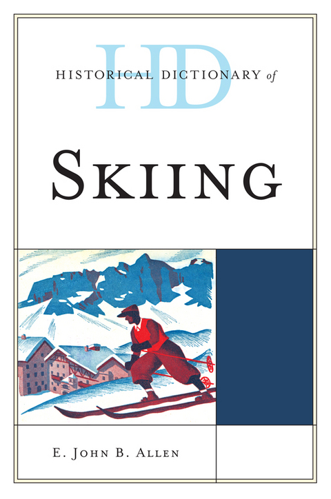 Historical Dictionary of Skiing -  E. John B. Allen