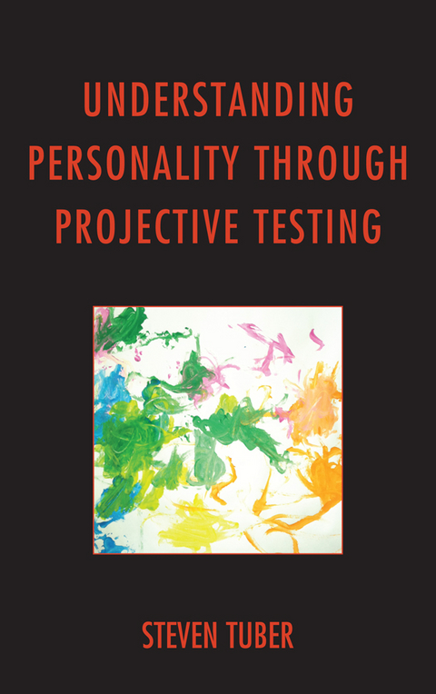 Understanding Personality through Projective Testing -  Steven Tuber