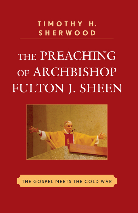 Preaching of Archbishop Fulton J. Sheen -  Timothy H. Sherwood