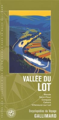 Vallée du Lot : Mende, Saint-Flour, Conques, Cahors, Villeneuve-sur-Lot