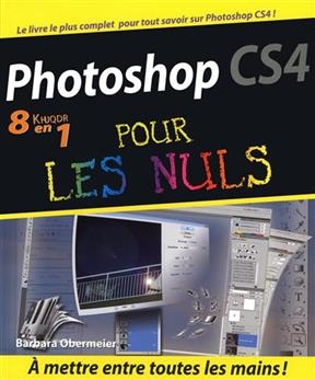 Photoshop CS4 8 en 1 pour les nuls - Barbara Obermeier