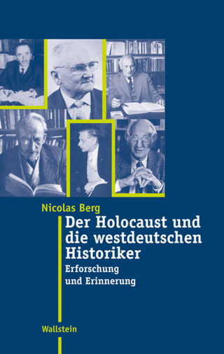 Der Holocaust und die westdeutschen Historiker - Nicolas Berg