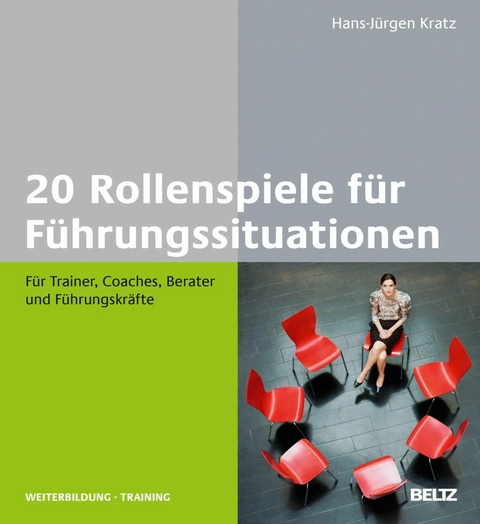 20 Rollenspiele für Führungssituationen -  Hans-Jürgen Kratz