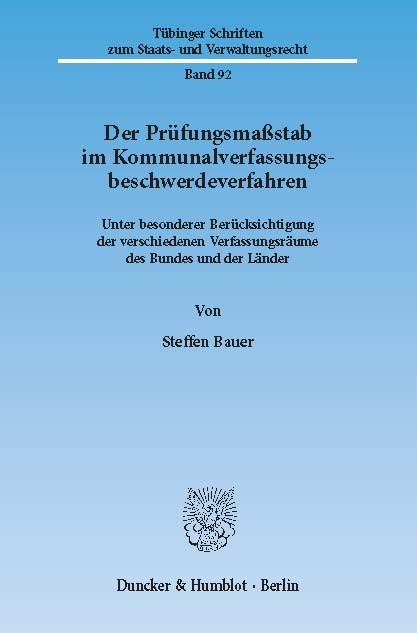 Der Prüfungsmaßstab im Kommunalverfassungsbeschwerdeverfahren. -  Steffen Bauer