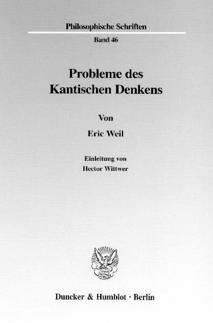 Probleme des Kantischen Denkens. -  Eric Weil