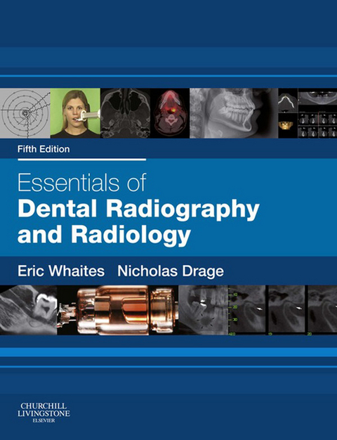 Essentials of Dental Radiography and Radiology -  Eric Whaites,  Nicholas Drage