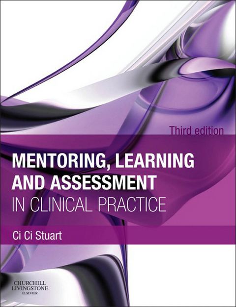 Mentoring, Learning and Assessment in Clinical Practice -  Ci Ci Stuart