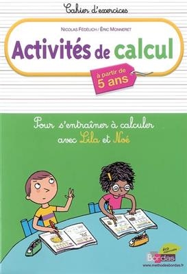 Activités de calcul, à partir de 5 ans : pour s'entraîner à calculer avec Lila et Noé - Nicolas Fédélich, Eric Monneret