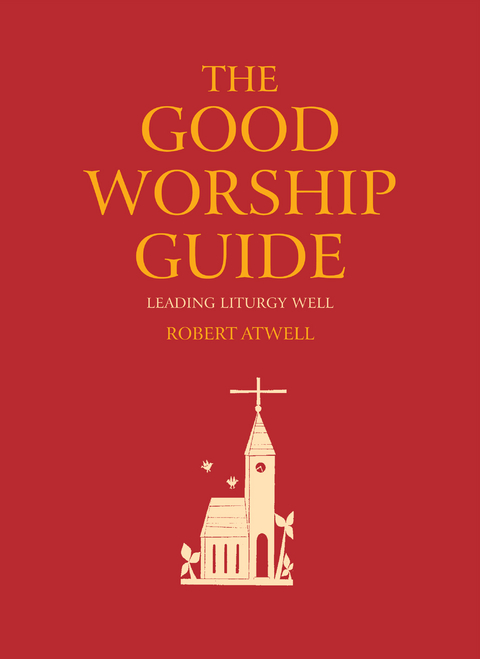 The Good Worship Guide -  Atwell