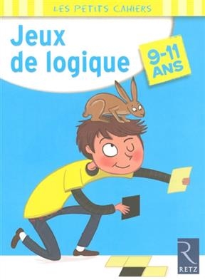 Jeux de logique : 9-11 ans - Christian Redouté