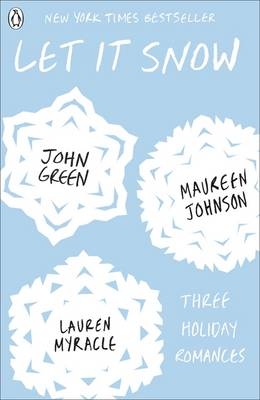 Let It Snow -  John (Author) Green,  Maureen Johnson,  Lauren Myracle