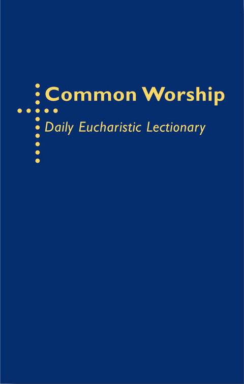 Common Worship Daily Eucharistic Lectionary -  Simon Kershaw