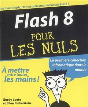 Flash 8 pour les nuls - Gurdy Leete, Ellen (1952-....) Finkelstein