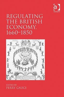 Regulating the British Economy, 1660-1850 - 