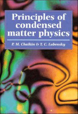 Principles of Condensed Matter Physics -  P. M. Chaikin,  T. C. Lubensky