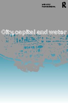 City, Capital and Water -  Patrick Malone