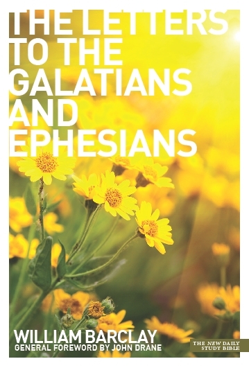 The Letters to the Galatians & Ephesians -  Barclay