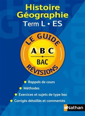 Histoire-géographie terminale L, ES : cours et exercices