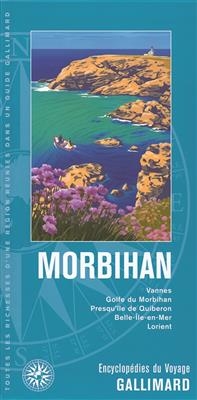 Morbihan : Vannes, Golfe du Morbihan, Presqu'île de Quiberon, Belle-Ile-en-Mer, Lorient