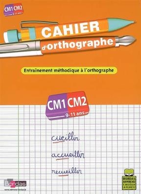 Cahier d'orthographe, cours moyen, CM1-CM2, 9-11 ans : entraînement méthodique à l'orthographe - Alain Charles, Thierry Zaba