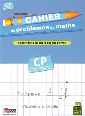 Cahier de problèmes de maths, CP, 6-7 ans : apprendre à résoudre des problèmes - Alain Charles, Michel Wormser