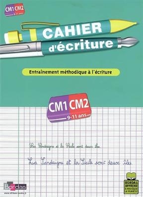 Cahier d'écriture, cours moyen, CM1-CM2, 9-11 ans : entraînement méthodique à l'écriture - Marcel Guyonnet