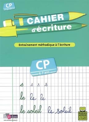 Cahier d'écriture, cours préparatoire, CP, 6-7 ans : entraînement méthodique à l'écriture - Danièle Bastien