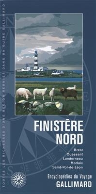 Finistère Nord : Brest, Ouessant, Landerneau, Morlaix, Saint-Pol-de-Léon