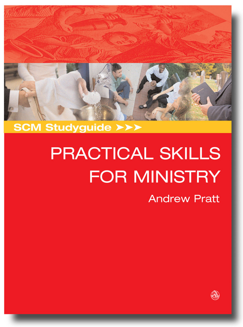 SCM Studyguide Practical Skills for Ministry -  Pratt