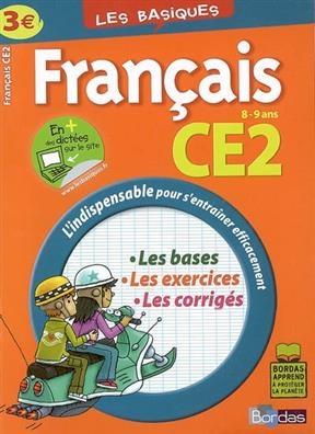 Français CE2, 8-9 ans : les bases, les exercices, les corrigés - Françoise Lemau, Marie-Christine Olivier